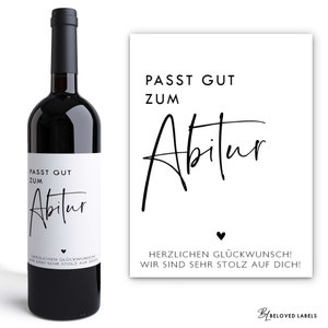 Abitur Geschenk | Passt gut zu | Personalisiertes Wein Flaschen Etikett | Abschluss | Bachelor | Master | Doktor | Ausbildung | Studium