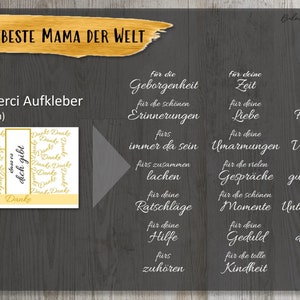 May include: 20 gold and white sticker labels with the text "F&Uuml;R DIE BESTE MAMA DER WELT" at the top. The labels feature phrases in German, such as "f&uuml;r die Geborgenheit" and "f&uuml;r deine Zeit". The labels are 54mm by 37mm.