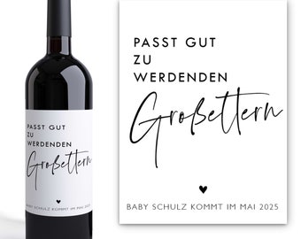 Schwangerschaft verkünden Großeltern | Passt gut zu | Personalisiertes Wein Flaschen Etikett | Schwanger Baby Oma Opa Tante Onkel Verkündung
