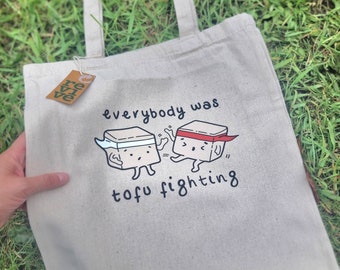 TOFU TOTE BAG - Vegan Shopper Bag, Everybody Was Tofu Fighting Tote Bag, Tofu Tote Bag, Funny Vegan Bag, Vegan Gifts, Vegan Bags, Tofu Gift