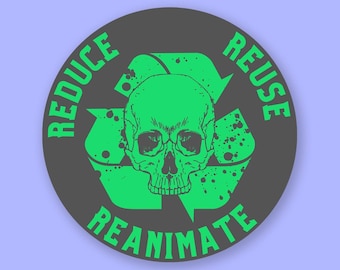 Reduce, Reuse, Reanimate - DnD Stickers - Die Cut Weatherproof Vinyl Sticker - Laptop, Hydro Flask, Water Bottle Sticker