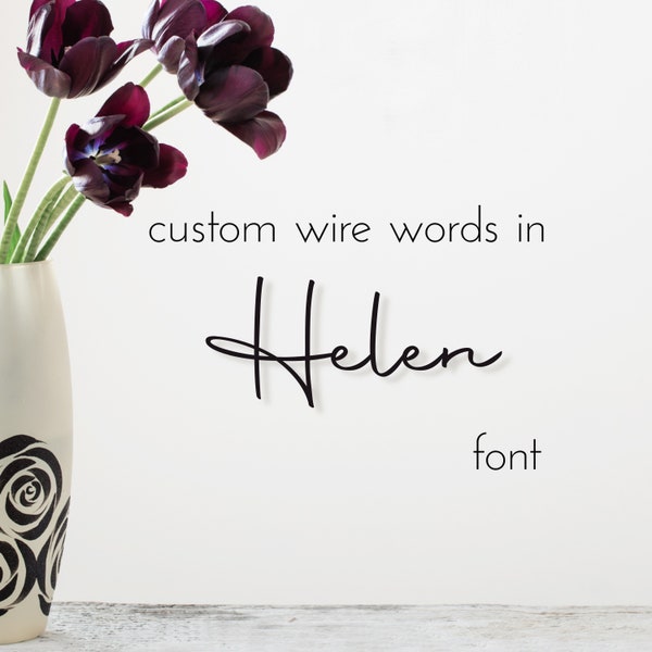 Custom Wire Words Sign Helen Font | Wire Name | Wire Sign | Wire Word Art | Metal Word Decor| Housewarming | Nursery Name