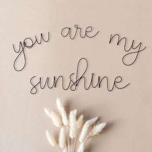 You are my sunshine sign wire sign| Boho Nursery | Choose your font | Handmade wire Sunshine | Nursery sunshine wall art | Nursery décor