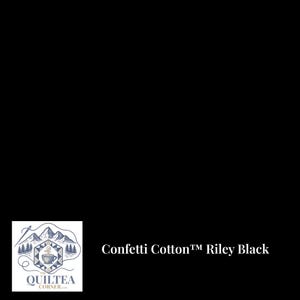 May include: Black background with the text "Confetti Cotton™ Riley Black". The lower left corner features a logo with a mountain range, a needle and thread, and a teacup.