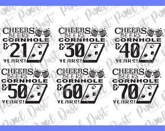Cheers, beers, cornhole and 21, 30, 40, 50, 60, 70, years! birthday graphic. svg, eps, png, dxf, cut file, print ready, instant download.