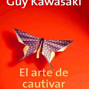 May include: A book cover with a vibrant red background. The author's name, "Guy Kawasaki," is in white text at the top. A paper origami butterfly is centered, and the title "El arte de cautivar" is below. The cover also includes text in Spanish.