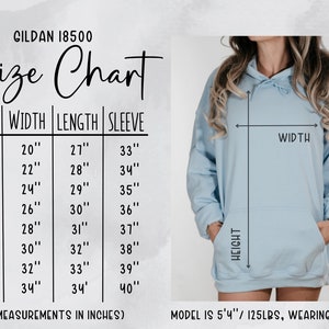 May include: Size chart for Gildan 18500 hoodies, showing width, length, and sleeve measurements in inches for sizes S through 5XL. A model is wearing a light blue hoodie with the text "WIDTH" and "HEIGHT" marked on the garment.