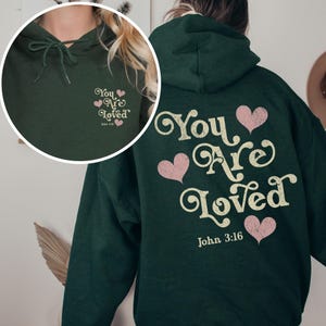Christian Hoodie You Are Loved Christian Hoodies Girls Bible Verse Hoodie Sweatshirt Christian Apparel Women Merch Catholic Christian Gifts
