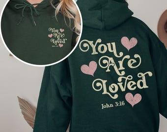Christian Hoodie You Are Loved Christian Hoodies Girls Bible Verse Hoodie Sweatshirt Christian Apparel Women Merch Catholic Christian Gifts