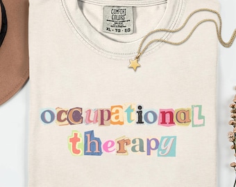 Occupational Therapy Shirt For Occupational Therapist Gift for OT Shirt For OT Tshirt Occupational Therapy Shirts Pediatrics OTA Shirts