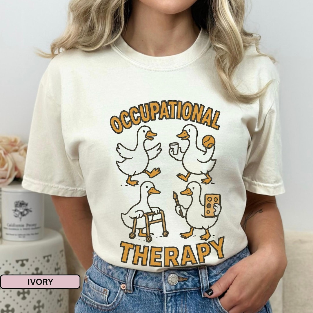 Occupational Therapy Shirt for Occupational Therapist Gift for OT Goose ...