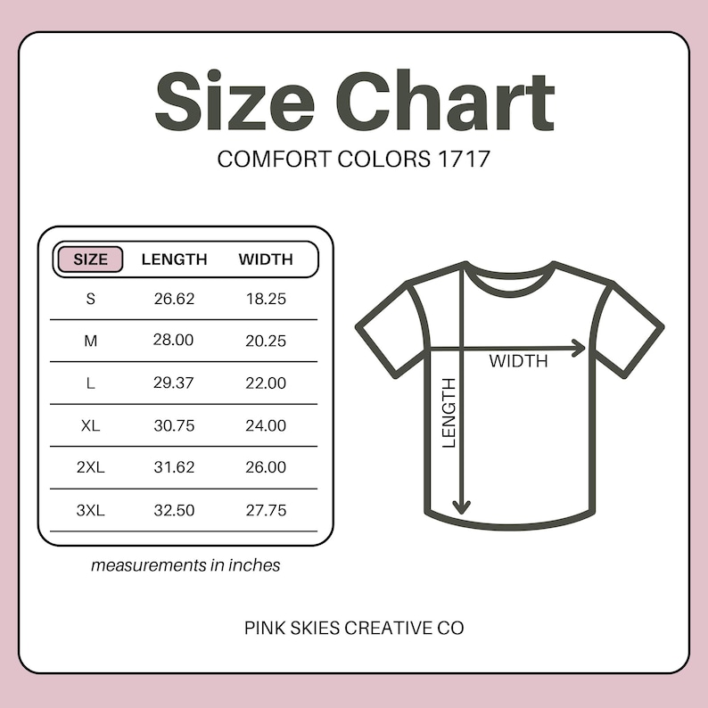 Może przedstawiać: Tabela rozmiar&oacute;w dla koszulek Comfort Colors 1717, z wymiarami w calach. Tabela zawiera rozmiary od S do 3XL, z odpowiadającymi im długościami i szerokościami. Diagram ilustruje, jak mierzyć długość i szerokość koszulki. Tekst "PINK SKIES CREATIVE CO" znajduje się na dole.