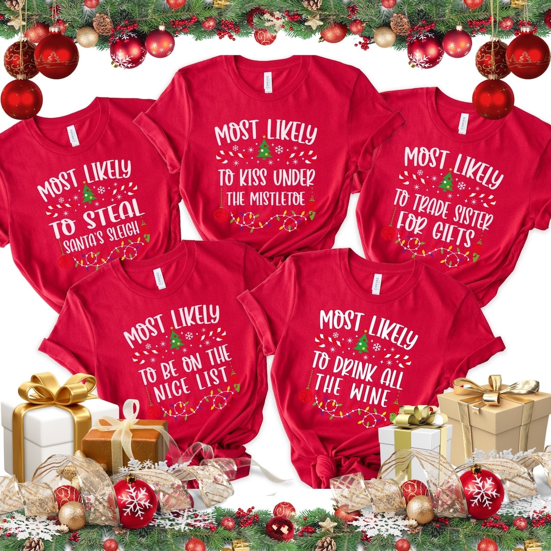 Funny Most Likely to Christmas Quotes Matching Family Christmas Group Shirts, Red Funny Most