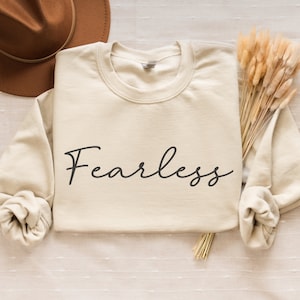 Fearless Sweatshirt Fearless Sweater Fearless Shirt Inspirational Sweatshirt Motivational Tshirt Girl Power Sweatshirt Feminist Sweatshirt