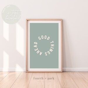 Good Things Ahead - Printable Wall Art - Instant Digital Download