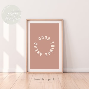 Good Things Ahead - Printable Wall Art - Instant Digital Download