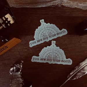 Shadow and bone sticker | you are my true north | Mal and Alina | grisha