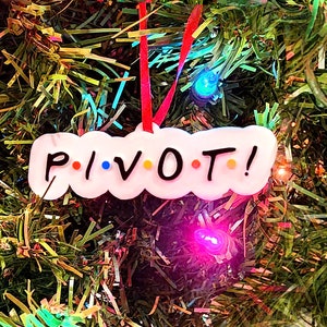 Friends PIVOT Ornament