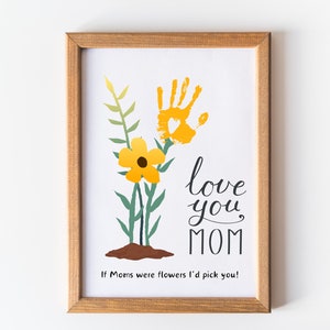 Als moeders bloemen waren, zou ik jou kiezen, handafdruk bloem cadeau, cadeau voor moeder, Moederdagcadeaukaart, knutselen voor kinderen, knutselen voor peuters