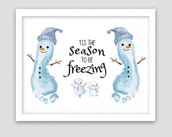 Tis The Season To Be Freezing Cute Snowman Footprint, Merry Christmas Footprint Card, Baby Kids Toddler Footprint, Xmas Holiday Printable