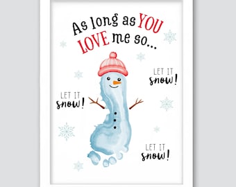 As Long As You Love Me So Let It Snow, Cute Snowman Footprint, Merry Christmas Footprint Card, Baby Kids Toddler Footprint, Xmas Holiday