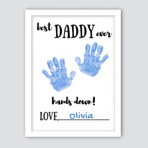 Best daddy ever Hands Down, Handprint Craft For Fathers Day, Handprint Craft With Dad, Gift For Dad, Kids Baby Toddler, Memory Keepsake