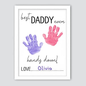 Best daddy ever Hands Down, Handprint Craft For Fathers Day, Handprint Craft With Dad, Gift For Dad, Kids Baby Toddler, Memory Keepsake