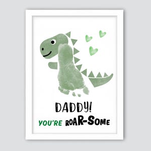 Daddy you’re Roarsome Footprint Craft, Cute Dinosaur Footprint Craft With Dad, Happy Fathers Day, Gift For Dad, Kids Baby Toddler, Printable