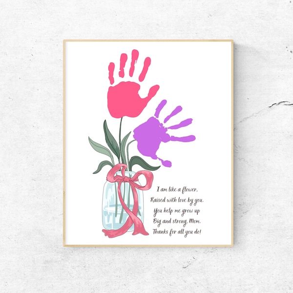 Poem For Mom, I am like a flower..., Kid Handprint, Baby Handprint Craft, Mom's Birthday, Kids Baby Toddler, Keepsake Gift Card, Printable