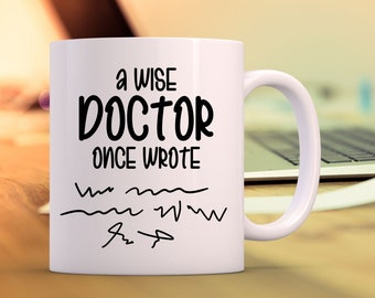 A Wise Doctor Once Wrote SVG PNG, Once Said, Funny Medical Physician Doctor's Office Sign, Cricut Svg, Silhouette Svg, Shirt Sublimation