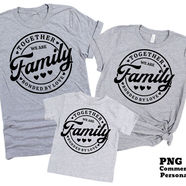 Family SVG PNG, We Are Family SVG, Family Shirts Svg, Png Sublimation Print File, Svg for Cricut, Svg for Silhouette, Family Shirt Design