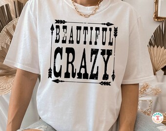 Beautiful Crazy PNG, Country Western Girl PNG, Beautiful Crazy Sublimation PNG Download File, Country Girl Png, Western Design with Arrows