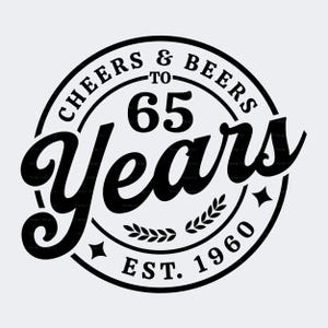 65e anniversaire SVG PNG, 1960 anniversaire SVG, vintage rétro, Cheers & Beers à 65 ans, anniversaire chemise Svg sublimation Png impression fichier, fichier coupé