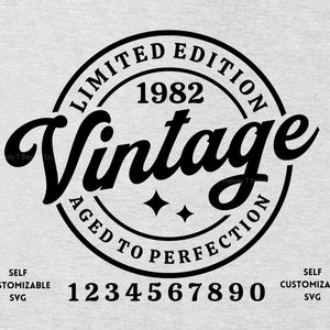 Customizable Birthday SVG, Vintage Birthday SVG, Retro Birthday, Limited Edition, Aged to Perfection, Birthday Shirt Sublimation, Cricut Svg