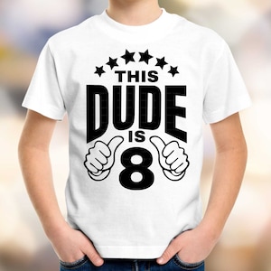 Boys&#39; 8th Birthday SVG PNG, This Dude is 8, Thumbs Up, Stars, Happy Birthday Boy SVG, Cricut Cut File, Boys Sublimation Png for 8-Year-Old