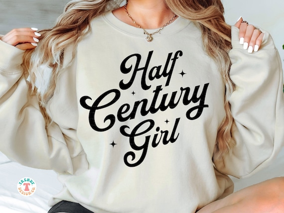 Half Century Girl SVG PNG, Funny 50th Birthday SVG, Happy Birthday Girl Svg, Retro Vintage Birthday Shirt Svg, Shirt Sublimation Png File