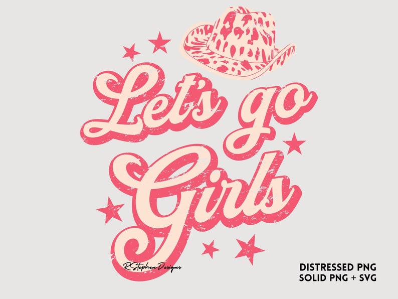 Let's Go Girls, SVG PNG, Cowgirl Hat, Cow Print, Bridal Shower, Shirt ...