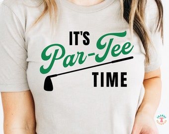 It's Par-Tee Time SVG PNG, Golfing Svg, Golfer Svg, Funny Golf Player Svg, Golf Mom Svg, Cricut Svg Cut File, Sublimation Png Download File