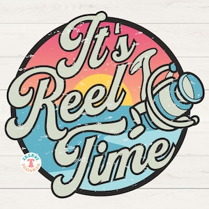 Retro Fishing PNG Distressed & Solid, It&#39;s Reel Time, Fishing Shirt PNG, Vintage Fishing PNG, Funny Fishing Design for Shirt Sublimation Png
