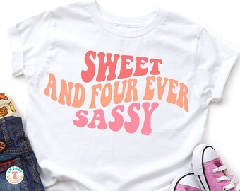 4th Birthday SVG PNG, Girls Fourth Birthday, Sweet And Four Ever Sassy, Retro Wavy Text, Cricut Cut File SVG, Png Shirt Sublimation File