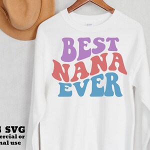 Mejor Nana Ever PNG SVG, Letras onduladas retro, Nana Cricut Svg, Abuela, Abuela, Mamá, Mamá, Archivo de impresión Png para diseño de sublimación de camisetas
