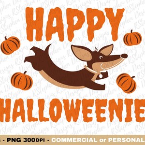 May include: A brown dachshund dog with a happy expression is jumping in the air with pumpkins falling around it. The text "HAPPY HALLOWEENIE" is written in orange letters above the dog. The image is on a white background.
