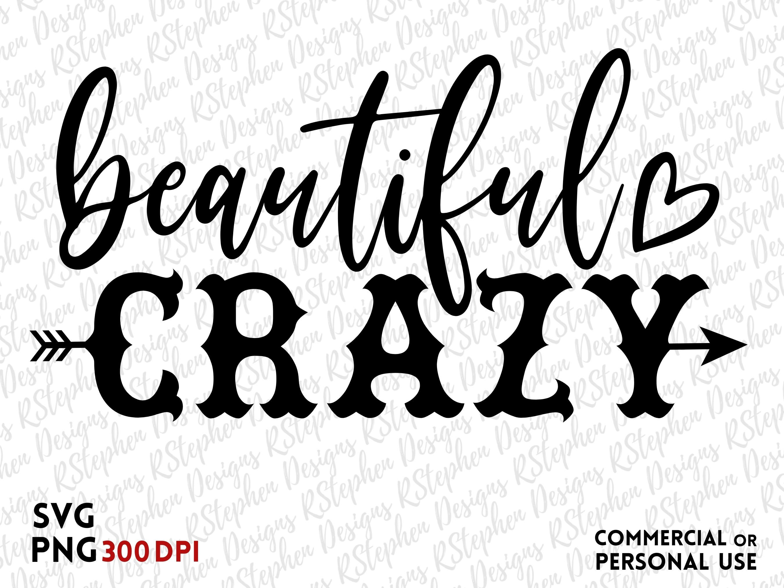 Beautiful Crazy SVG PNG Country Western Girl SVG Cricut Svg Etsy