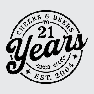 21e anniversaire SVG PNG, 2004, anniversaire SVG, rétro, vintage, Cheers & Beers à 21 ans, anniversaire chemise Svg, conception de fichier Png sublimation chemise