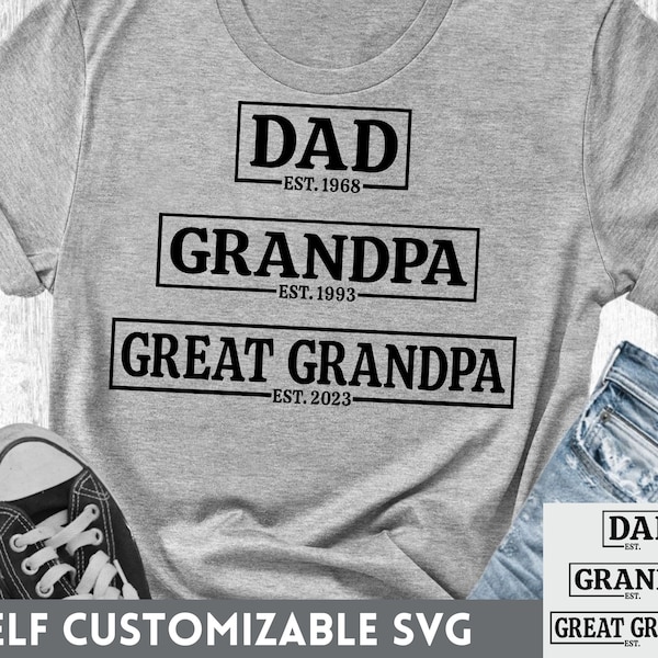 Dad Grandpa Great Grandpa SVG, Self-Customizable Years, Baby Announcement, Shirt Sublimation SVG Design, Silhouette, Cricut SVG Cut File