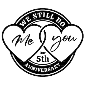 5º aniversário de casamento SVG PNG, 5º aniversário SVG, Ainda fazemos, Dele e dela, 5 anos, arquivo de corte Cricut, sublimação de camisa, feliz aniversário