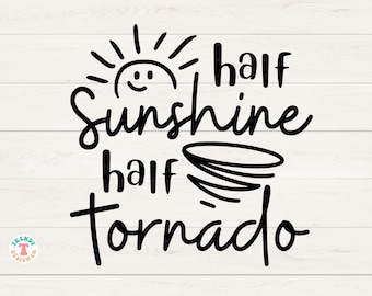 Half Sunshine Half Tornado SVG PNG, Funny Toddler SVG, Kids, Girls, Boys, Babies, Cute Kid Quote, Saying, Shirt Sublimation, Cricut Cut File