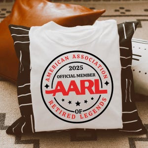 Officiellement retraité SVG PNG, Svg de retraite 2025, AARL, Association américaine des légendes à la retraite, fichier Svg Cricut, fichier Png pour sublimation de chemise