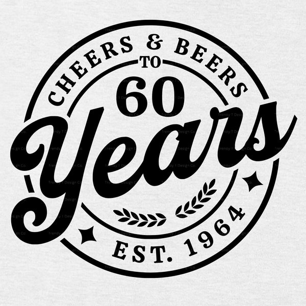 60th Birthday SVG PNG, 1964 Birthday SVG, Cheers & Beers to 60 Years, Retro Birthday Shirt Svg, Vintage Shirt Sublimation Png Print File