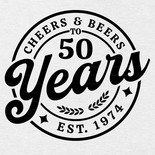 50th Birthday SVG PNG, 1974 Birthday SVG, Cheers & Beers to 50 Years, Retro Vintage Birthday Shirt Svg, Shirt Sublimation Png Download File